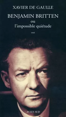 Couverture du produit · Benjamin Britten ou L'impossible quiètude