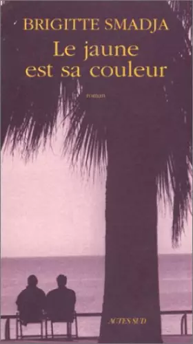 Couverture du produit · Le jaune est sa couleur