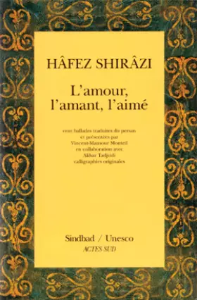 Couverture du produit · L'amour, l'amant, l'aimé : Cent ballades du "Divân"