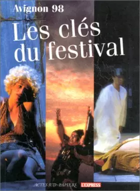 Couverture du produit · Avignon 1998, Les clés du Festival