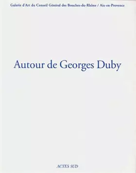 Couverture du produit · Autour de Georges Duby. Coédition Espace 13