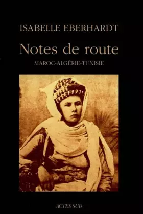 Couverture du produit · Notes de route : Maroc, Algérie, Tunisie