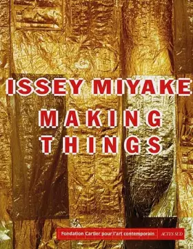 Couverture du produit · Issey Miyake : Making Things