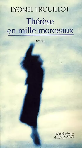 Couverture du produit · Thérèse en mille morceaux
