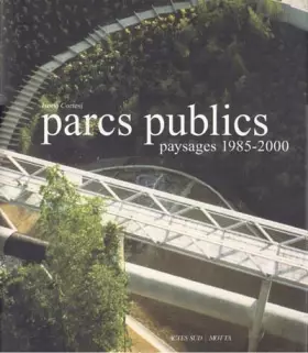 Couverture du produit · Parcs publics : Paysages 1985-2000