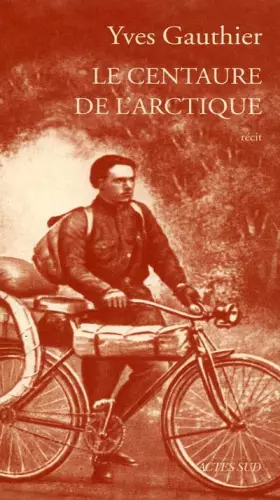 Couverture du produit · Le Centaure de l'Arctique