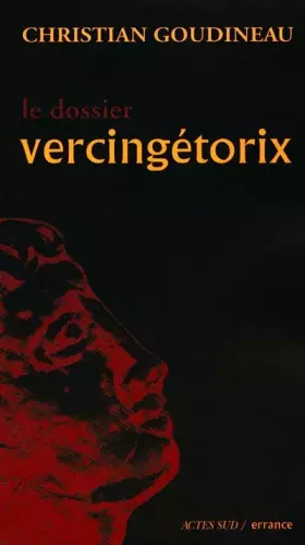 Couverture du produit · Le dossier Vercingétorix