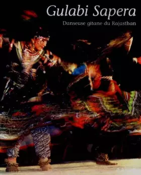 Couverture du produit · Gulabi Sapera : Danseuse gitane du Rajasthan