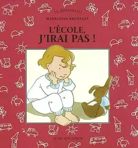 Couverture du produit · L'Ecole, j'irai pas !