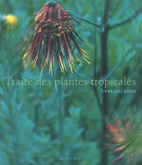 Couverture du produit · Traité des plantes tropicales