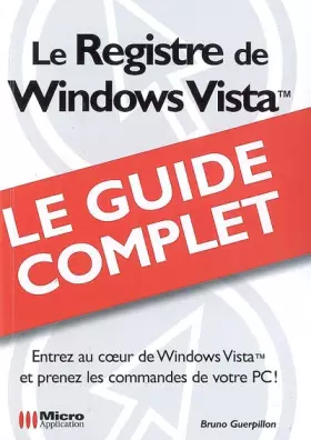 Couverture du produit · Le Registre de Windows Vista: Le guide complet
