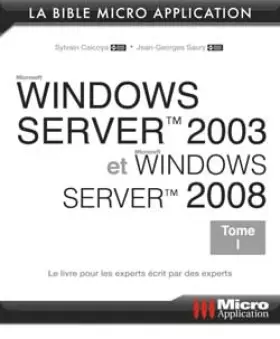 Couverture du produit · Windows Server 2003 et Windows Server 2008: Tome 1