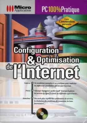 Couverture du produit · CONFIGURATION ET OPTIMISATION DE L'INTERNET. Avec CD-ROM