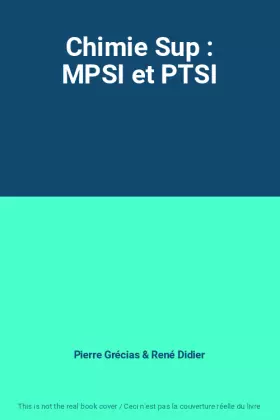 Couverture du produit · Chimie Sup : MPSI et PTSI