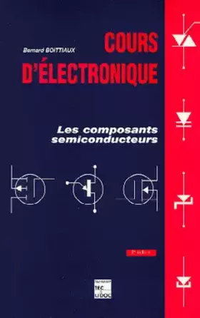 Couverture du produit · COURS D'ELECTRONIQUE. Les composants semiconducteurs, 2ème édition 1995