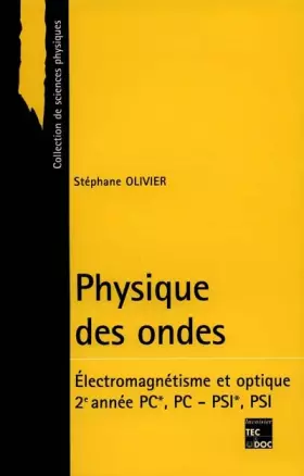 Couverture du produit · PHYSIQUE DES ONDES. Electromagnétisme et optique