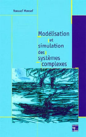Couverture du produit · Modélisation et simulation des systèmes complexes : concepts, méthodes et outils
