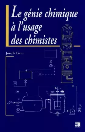 Couverture du produit · Le génie chimique à l'usage des chimistes