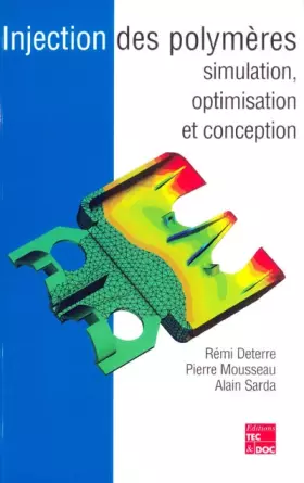 Couverture du produit · Injection des polymères : Simulation, optimisation et conception