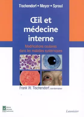 Couverture du produit · Oeil et médecine interne : modifications oculaires dans les maladies systémiques