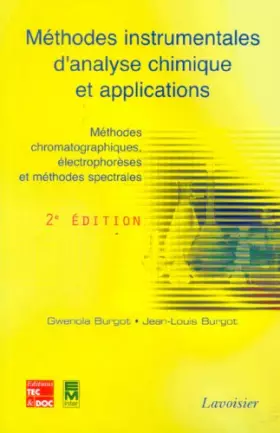 Couverture du produit · Méthodes instrumentales d'analyse chimique et applications. : Méthodes chromatographiques, électrophorèses et méthodes spectrales (2è éditio