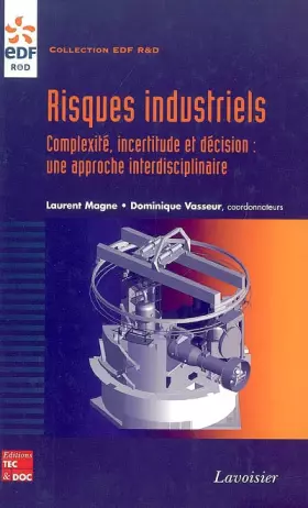 Couverture du produit · Risques industriels:complexité,incertitude,décision:une approche interdisciplinaire