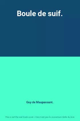 Couverture du produit · Boule de suif.