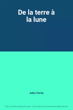 Couverture du produit · De la terre à la lune