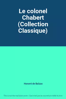 Couverture du produit · Le colonel Chabert (Collection Classique)