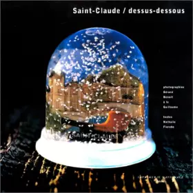 Couverture du produit · Saint Claude, dessus dessous