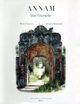 Couverture du produit · Annam : Hué l'éternelle