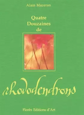 Couverture du produit · Quatre douzaines de rhododendrons