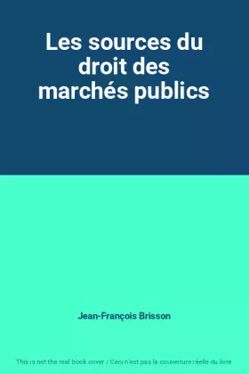 Couverture du produit · Les sources du droit des marchés publics