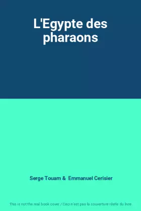 Couverture du produit · L'Egypte des pharaons