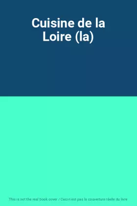 Couverture du produit · Cuisine de la Loire (la)