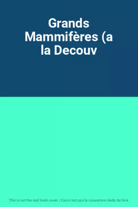 Couverture du produit · Grands Mammifères (a la Decouv