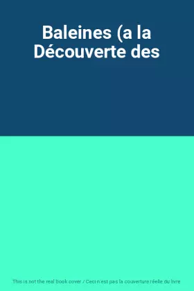 Couverture du produit · Baleines (a la Découverte des