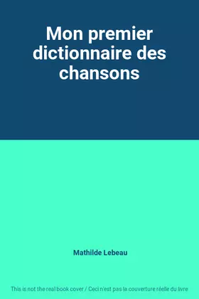 Couverture du produit · Mon premier dictionnaire des chansons