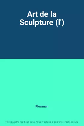 Couverture du produit · Art de la Sculpture (l')