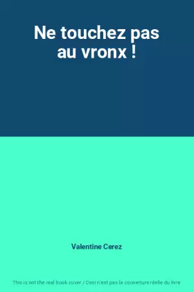 Couverture du produit · Ne touchez pas au vronx !