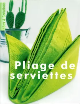 Couverture du produit · Pliage de serviettes (Idées & créations)