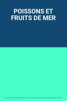 Couverture du produit · POISSONS ET FRUITS DE MER