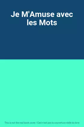 Couverture du produit · Je M'Amuse avec les Mots