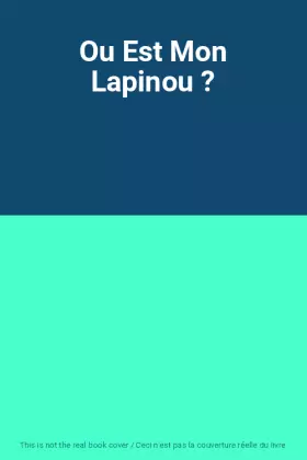 Couverture du produit · Ou Est Mon Lapinou ?