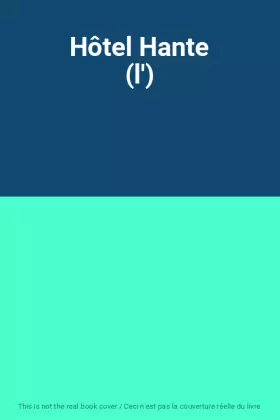 Couverture du produit · Hôtel Hante (l')