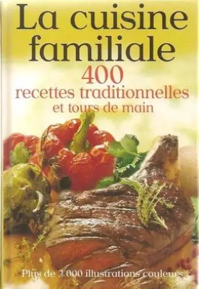 Couverture du produit · Cuisine familiale (la) 400 recettes tradit.