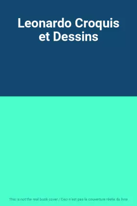 Couverture du produit · Leonardo Croquis et Dessins