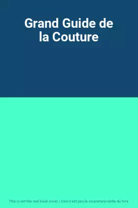 Couverture du produit · Grand Guide de la Couture