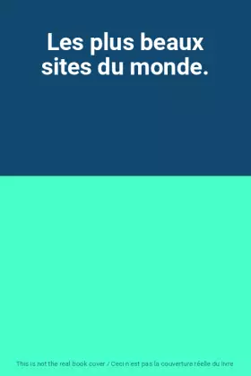 Couverture du produit · Les plus beaux sites du monde.