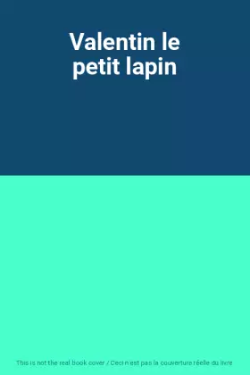 Couverture du produit · Valentin le petit lapin